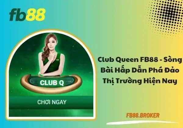 Club Queen FB88