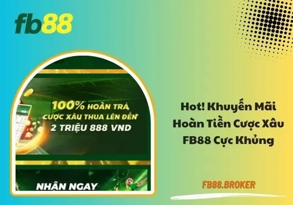 hoàn tiền cược xâu FB88